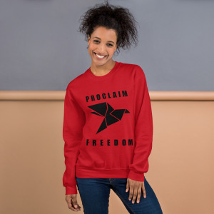 Proclaim Freedom Sweatshirt