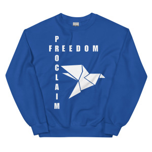 Proclaim Freedom Sweatshirt