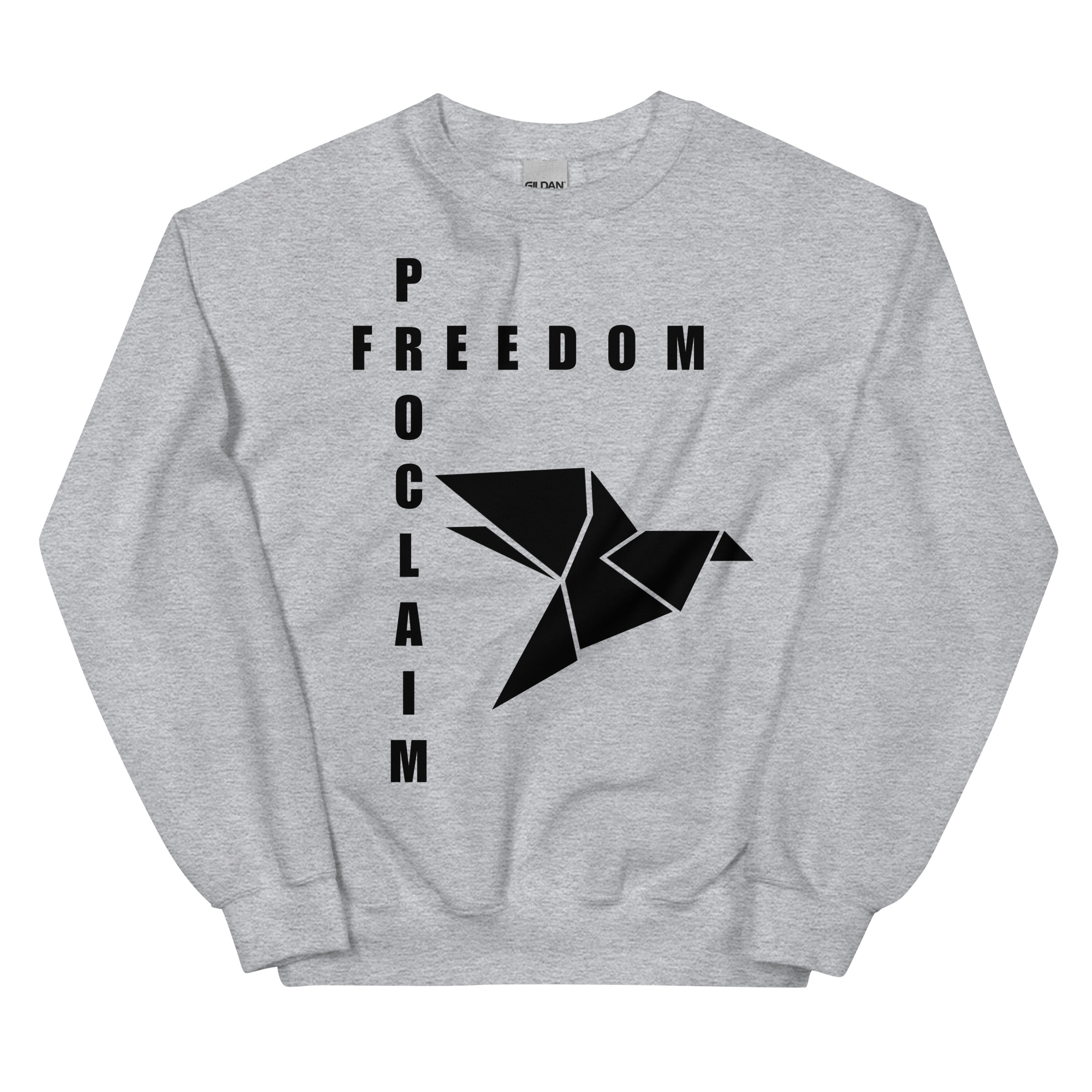 Proclaim Freedom Sweatshirt