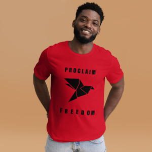 Proclaim Freedom Unisex T-shirt